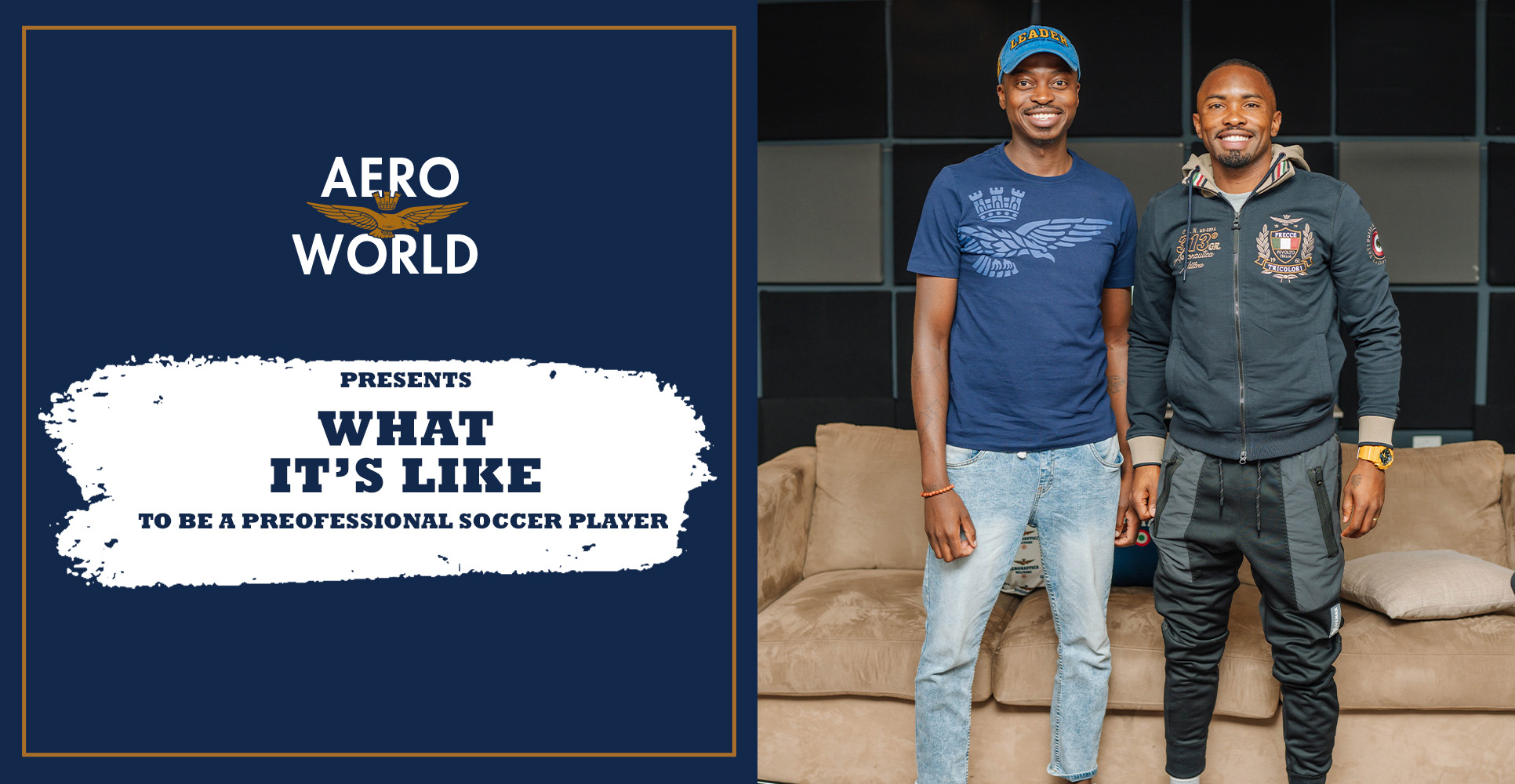 Aero World Presents - What It's Like To Be A Soccer Player